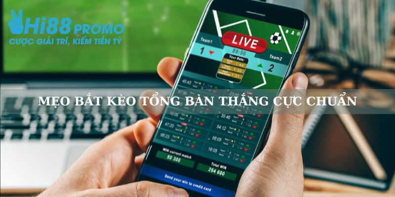 kèo tổng số bàn thắng Mẹo trở thành cao thủ khi chơi kèo tổng số bàn thắng