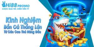 Kinh Nghiệm Bắn Cá Thắng Lớn Từ Các Cao Thủ Hàng Đầu 7 kinh nghiệm bắn cá thắng lớn