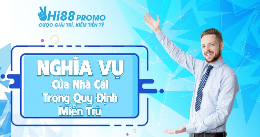 miễn trách nhiệm hi88 Vai trò của nhà cái trong việc quản lý trách nhiệm đối với hội viên