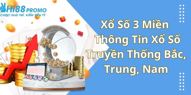 Xổ Số 3 Miền - Thông Tin Xổ Số Truyền Thống Bắc, Trung, Nam 5 xổ số 3 miền