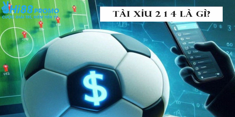 Tài xỉu 2 1 4 Tài xỉu 2 1 4 là mức Over/Under thường thấy trong bóng đá